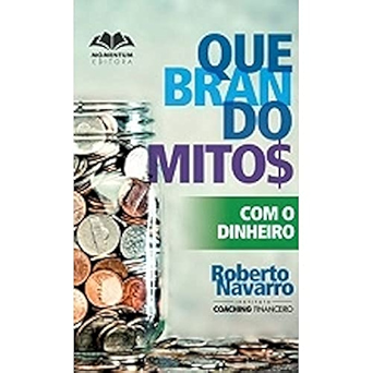 Quebrando Mitos com o Dinheiro